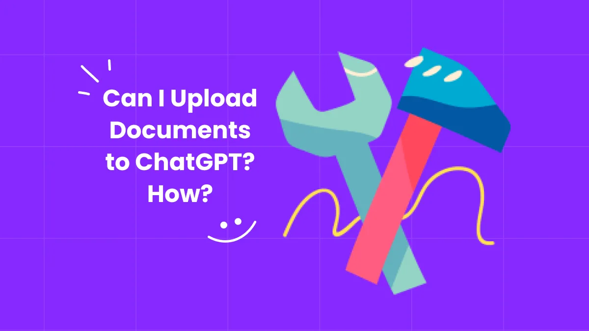 Can I Upload Documents to ChatGPT? How?