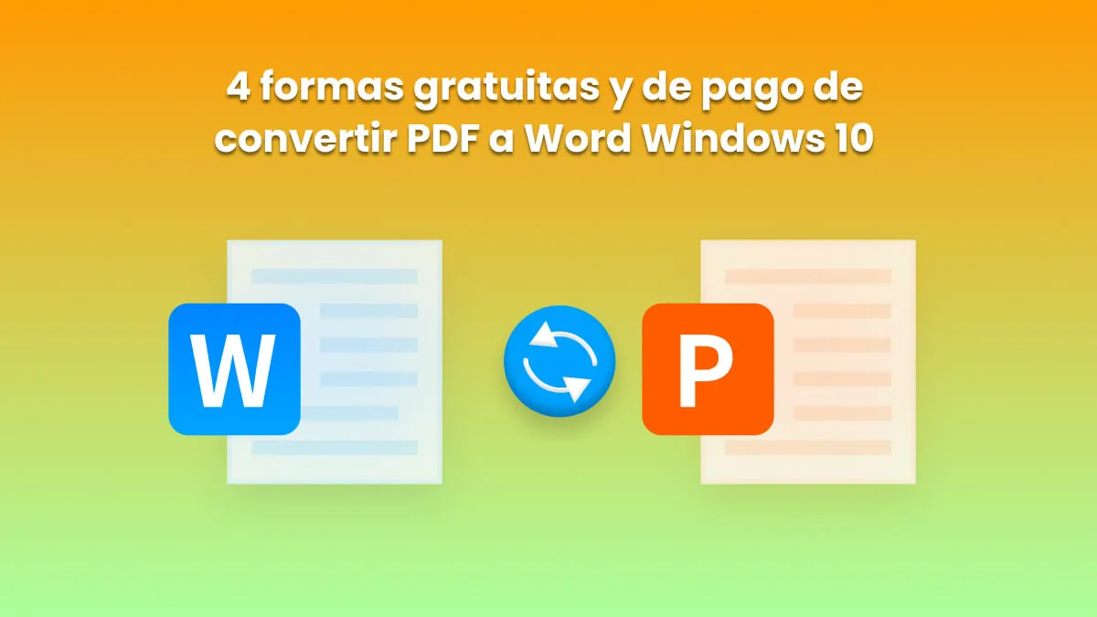4 formas gratuitas y de pago de convertir PDF a Word Windows 10