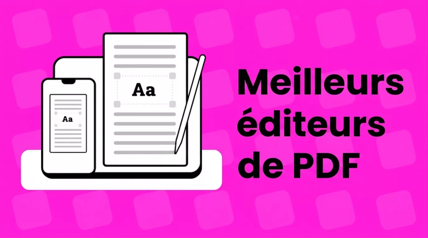 Meilleurs éditeurs PDF en 2026 : comparatif et avis