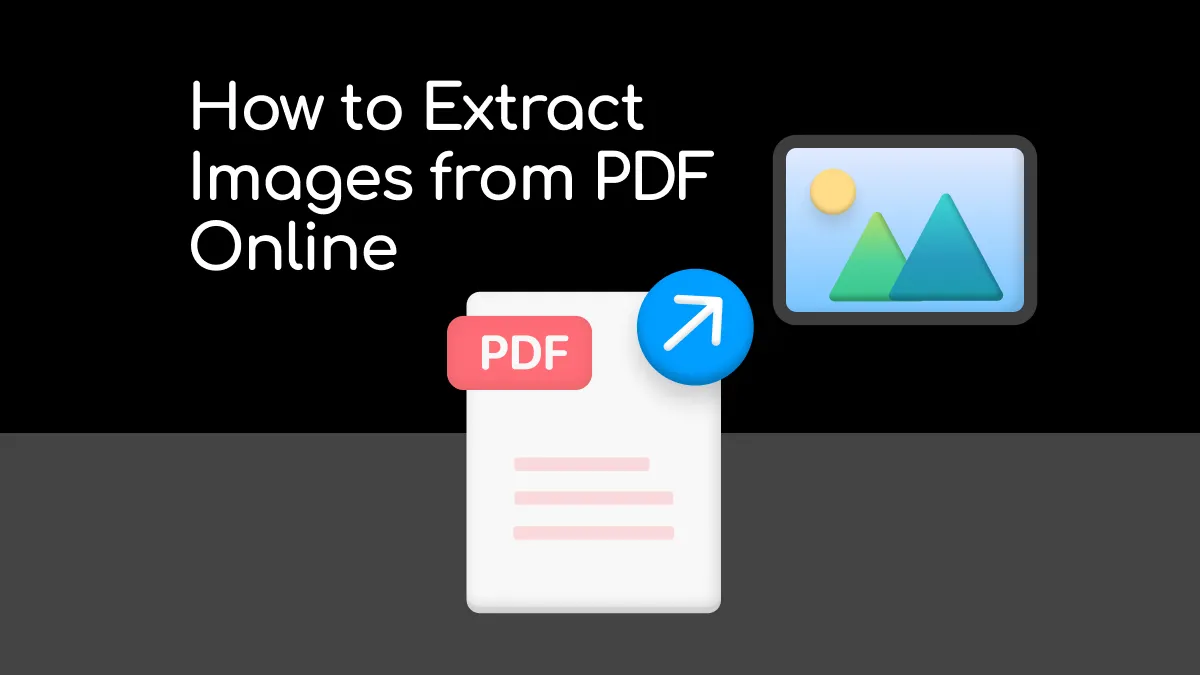 How to Extract Images from PDF Online? (5 Effective Ways)