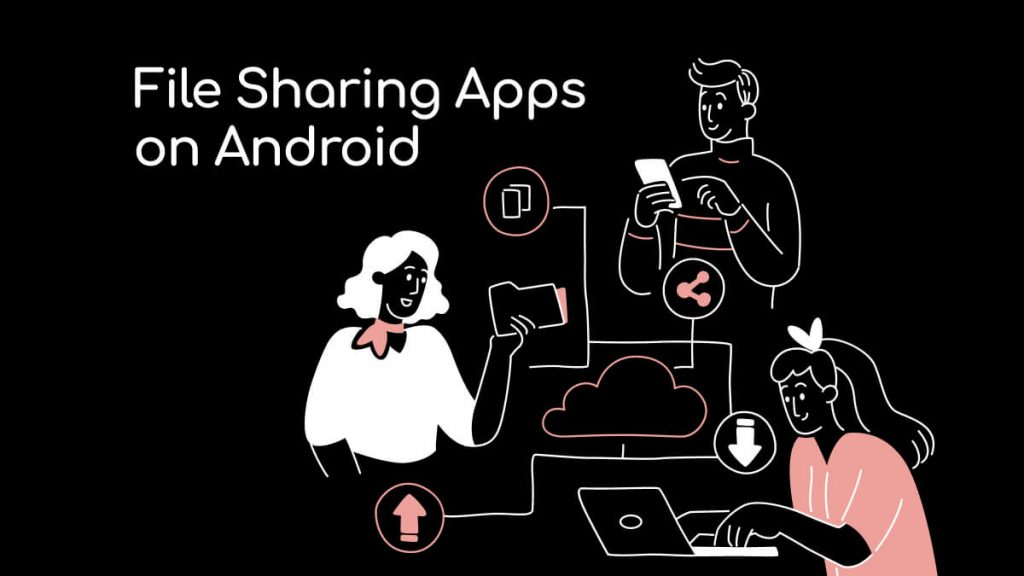 Top 8 File Sharing Apps for Android And The Comparison | UPDF