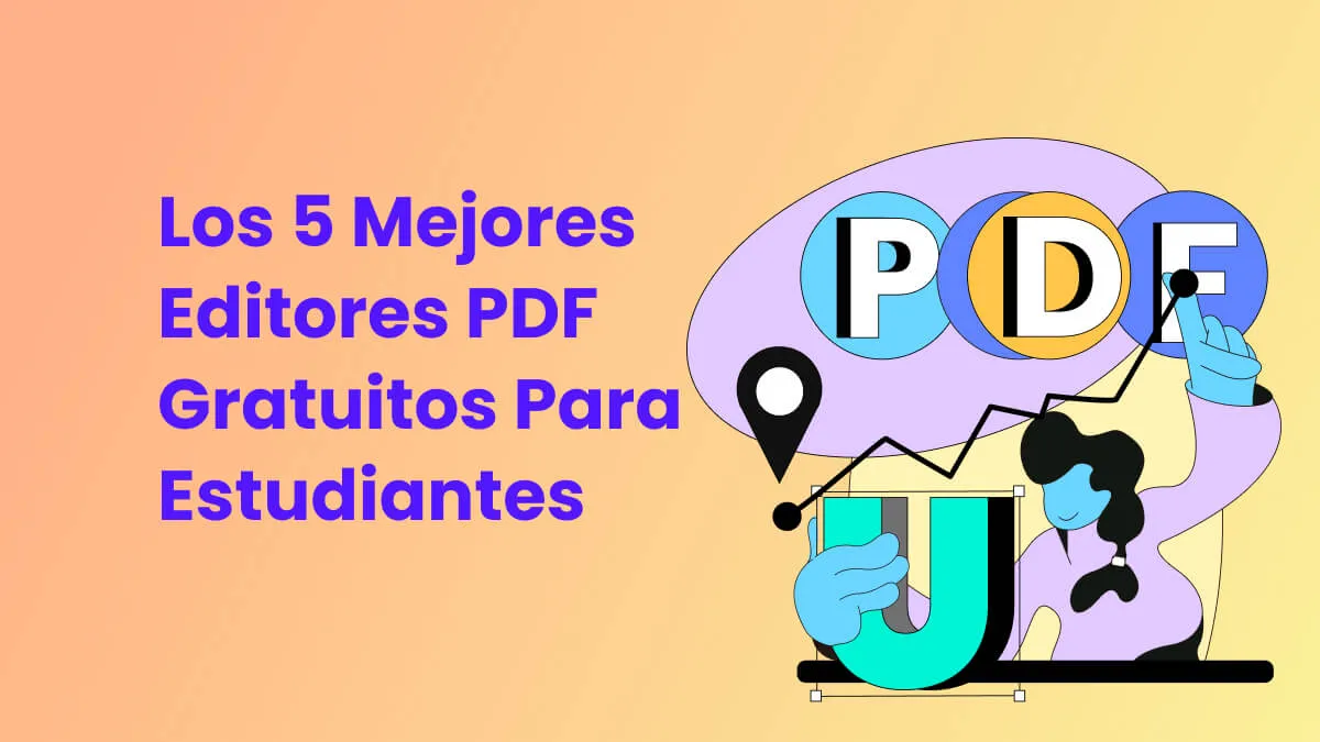 Los 5 mejores editores PDF gratuitos para estudiantes (100% gratis)