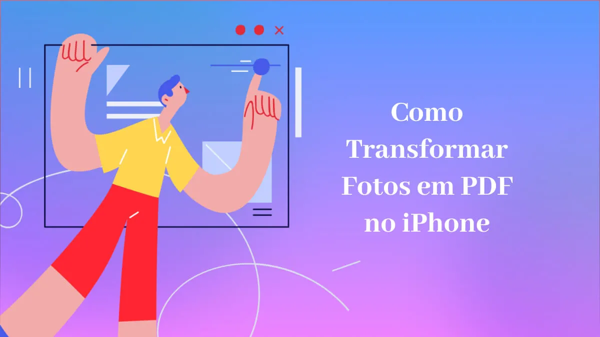 Como Transformar Fotos em PDF no iPhone: 5 Maneiras
