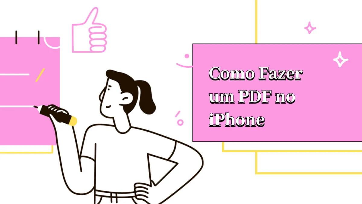 Como Fazer um PDF no iPhone em 3 Maneiras (iOS 17 Suportado)