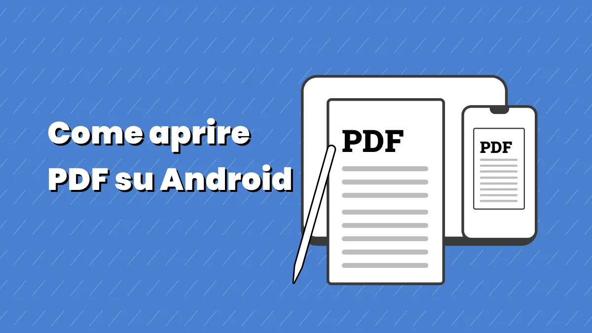 Come aprire PDF su Android: guida dettagliata