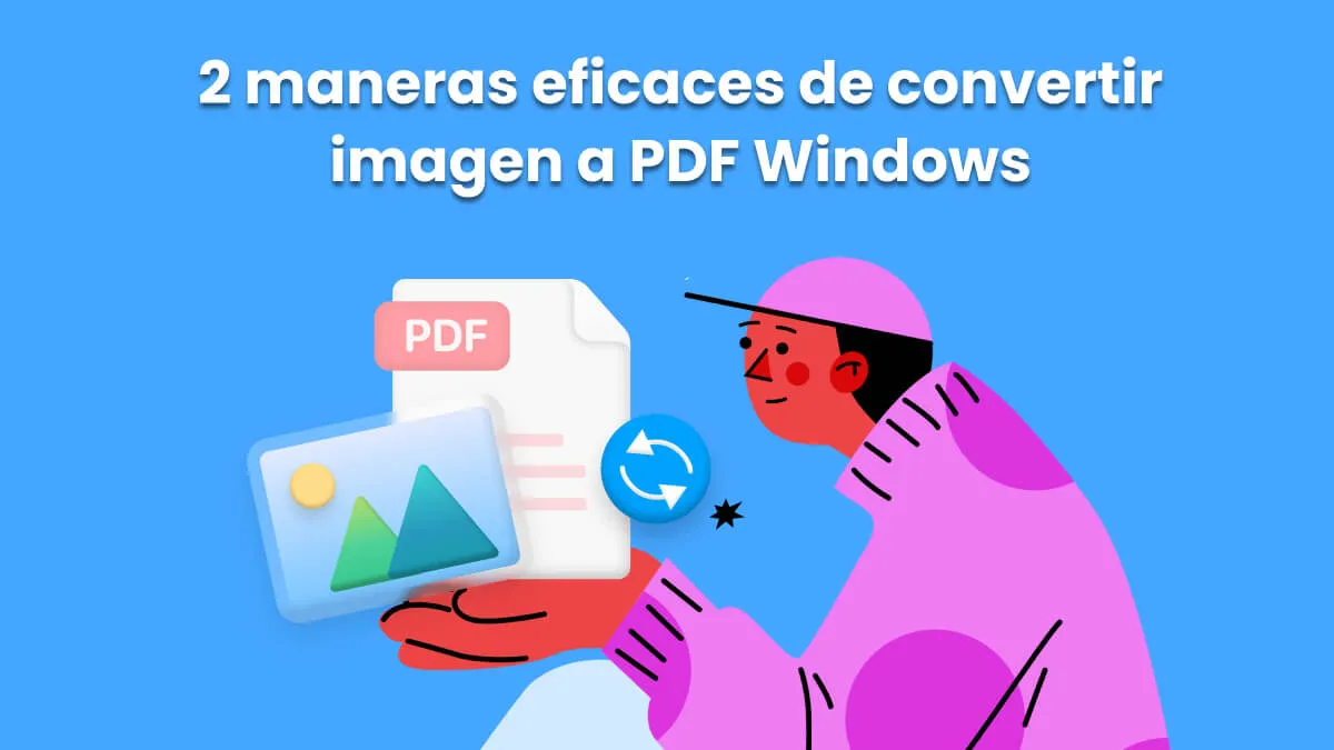 2 maneras eficaces de convertir imagen a PDF Windows