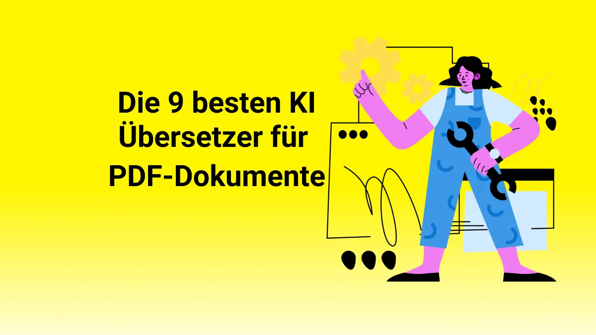 Die 9 besten KI Übersetzer für PDF-Dokumente