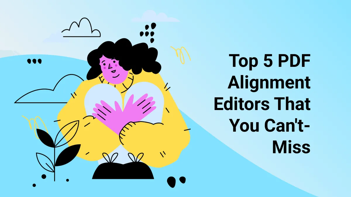 Top 5 PDF Alignment Editors That You Can't-Miss