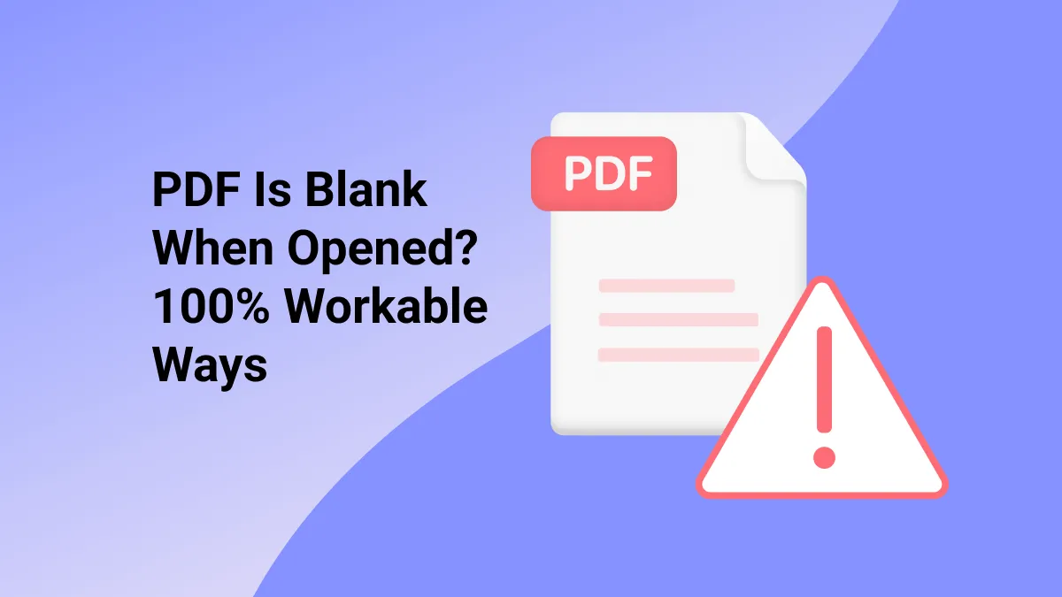 PDF Is Blank When Opened? 100% Workable Ways