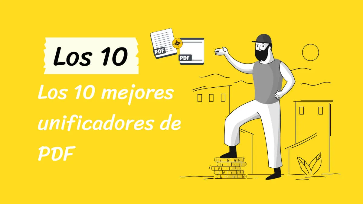 Los 10 mejores combinadores de pdf (Online y Offline)