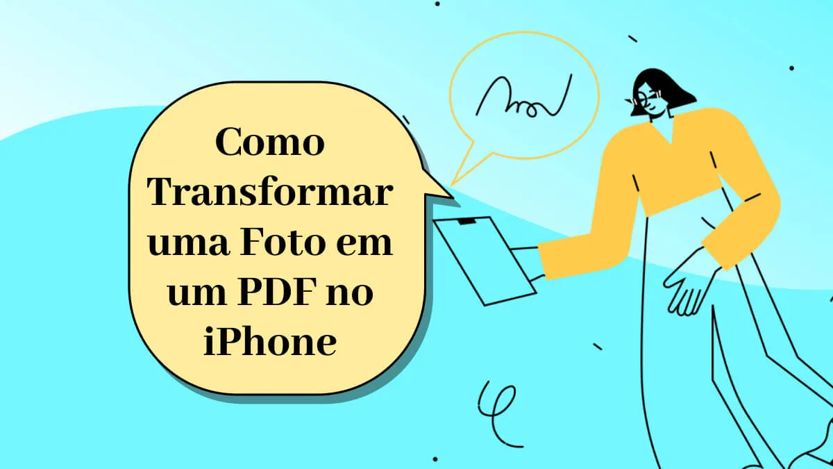 Como Transformar uma Foto em um PDF no iPhone com Três Métodos (iOS 17 Suportado)