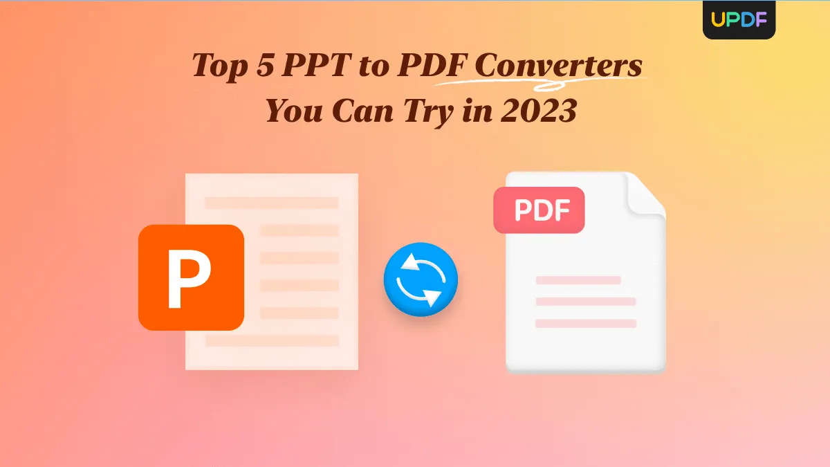 Top 5 PPT to PDF Converters You Can Try in 2023