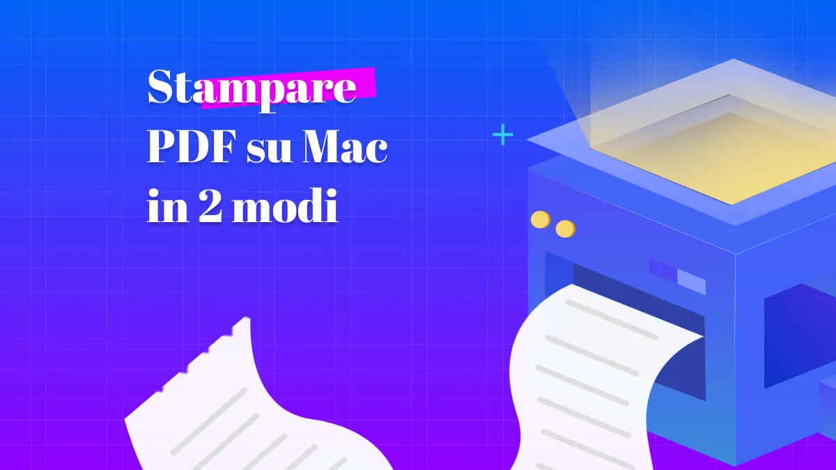 Stampare PDF su Mac in 2 modi (macOS Sonoma supportato)