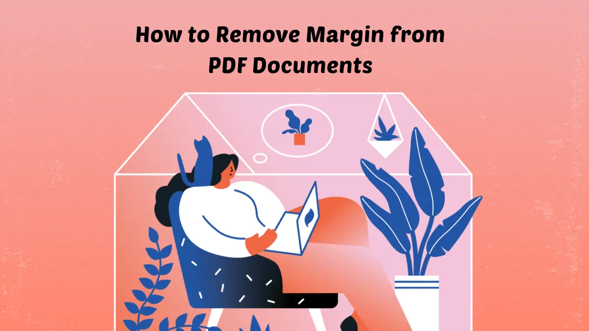 A Comprehensive Guide on How to Remove Margin from PDF Documents