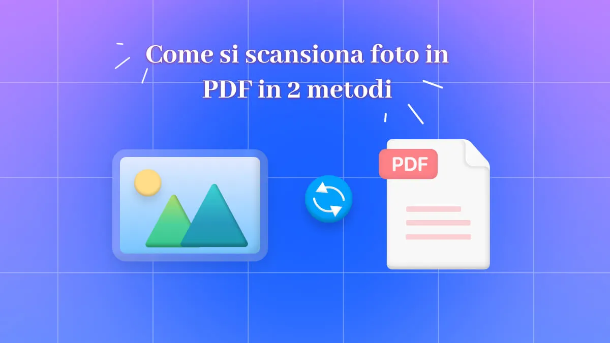 Come si scansiona foto in PDF in 2 Metodi