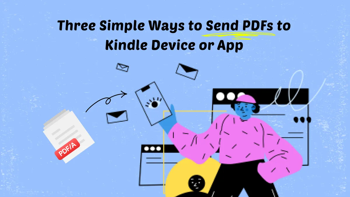 Three Simple Ways to Send PDFs to Kindle Device or App