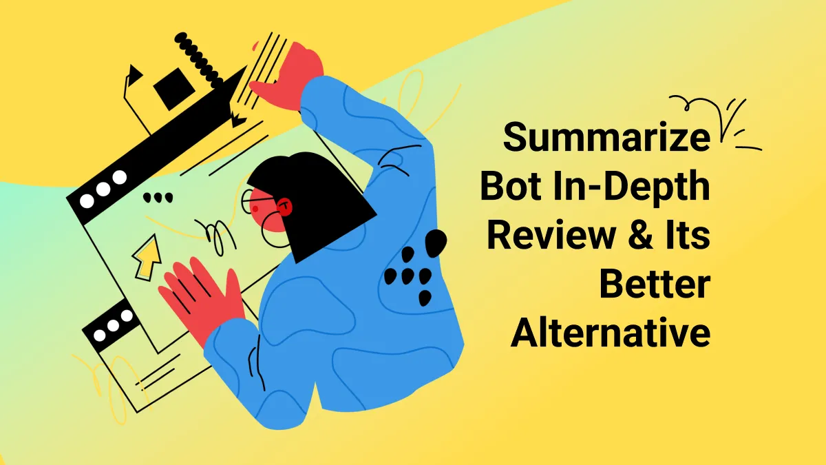 A Comprehensive Review of SummarizeBot & Its Better Alternative