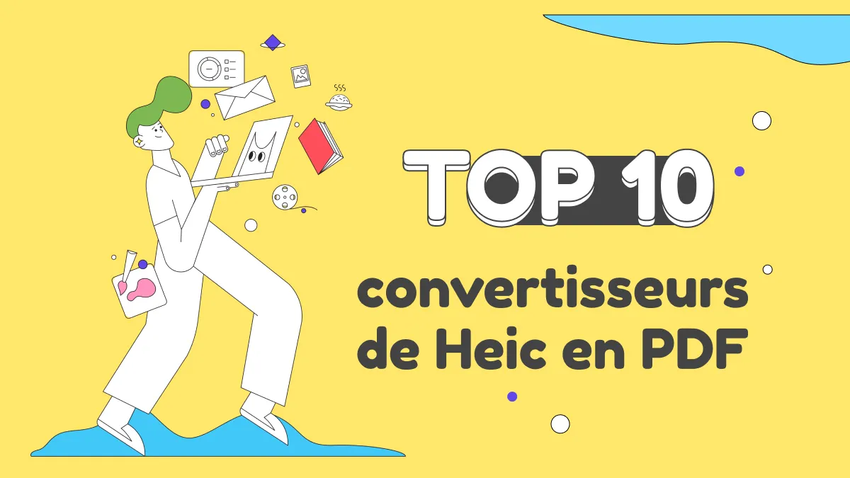 Les 10 meilleurs outils de conversion de HEIC en PDF en 2024