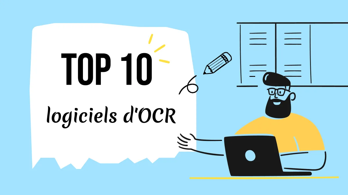 Les 10 meilleurs logiciels d'OCR pour l'extraction de texte