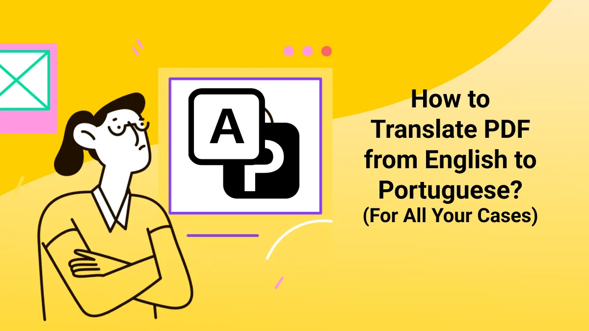 How to Translate PDF from English to Portuguese? (For All Your Cases)