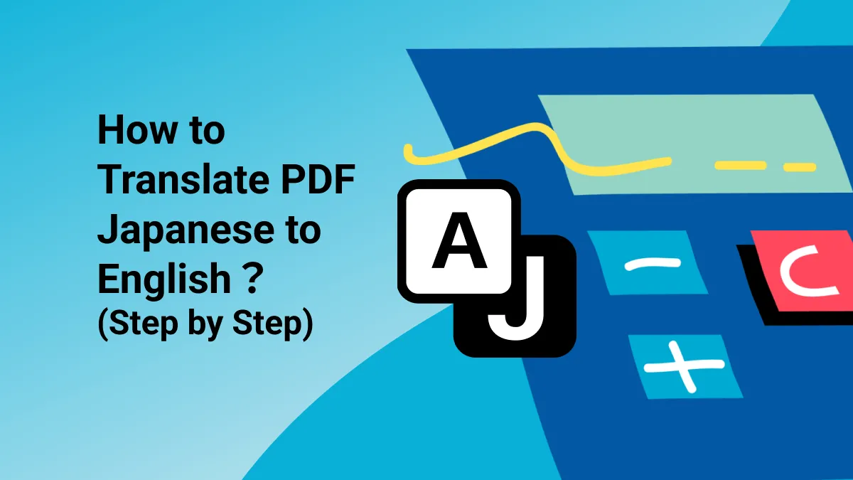 How to Translate PDF from Japanese to English? (Step by Step)