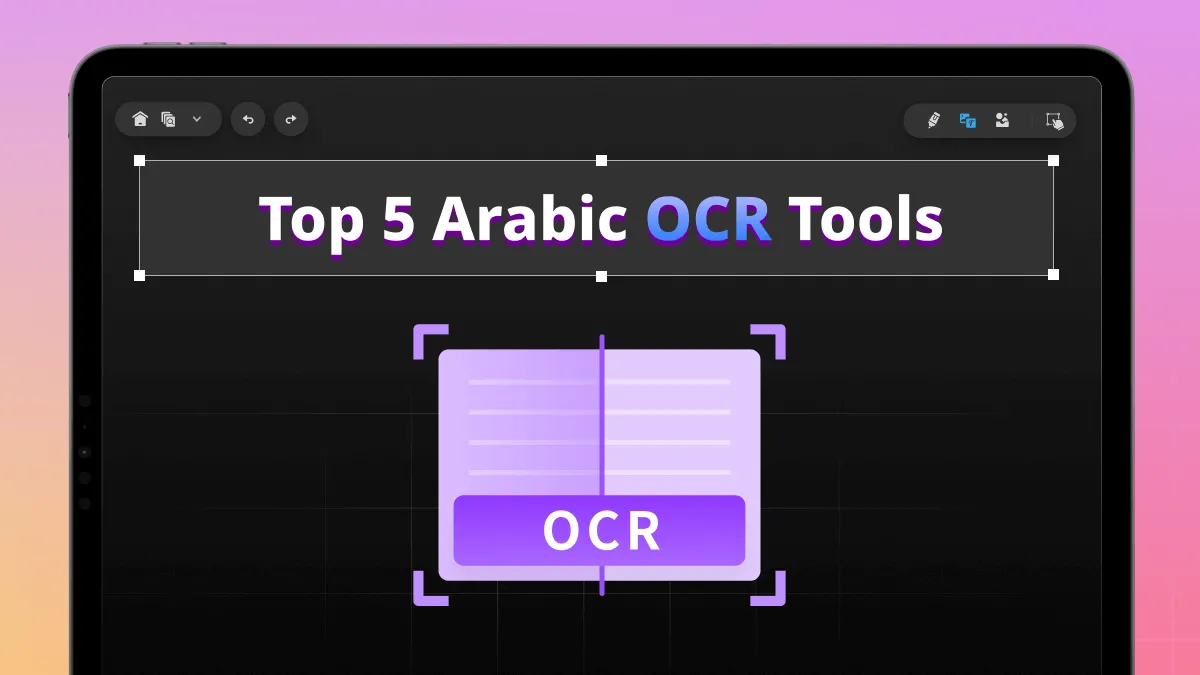 Detailed Guide on 5 Best Arabic OCR Tools to Use in 2024