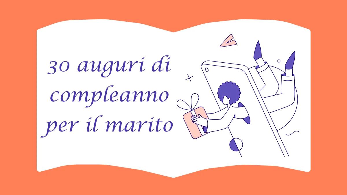 30 auguri di compleanno per il marito