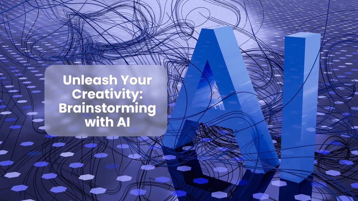 Unleash Your Creativity: Brainstorming with AI