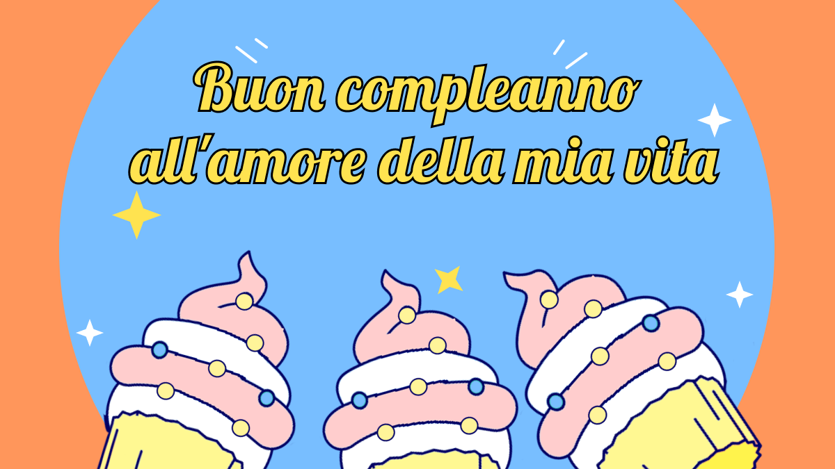 Top 30 auguri di compleanno per amore