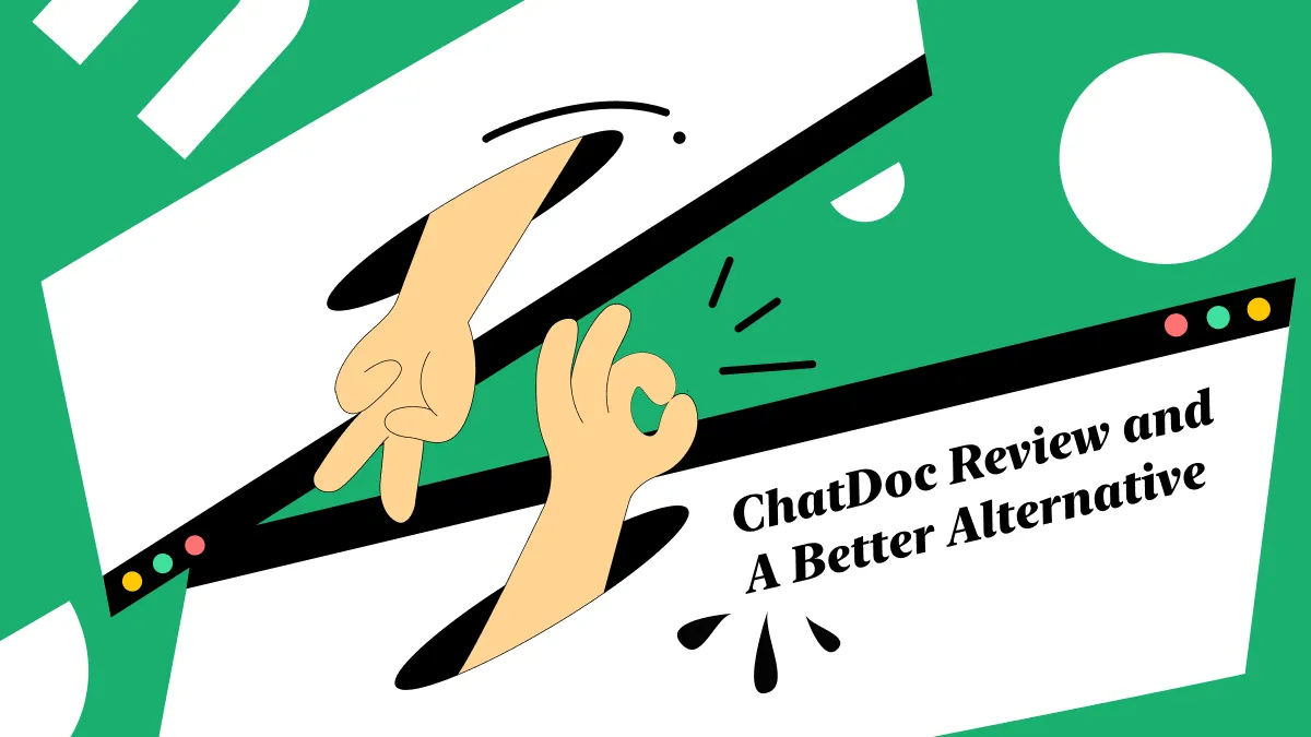 Everything You Should Know About ChatDOC & Its Better Alternative