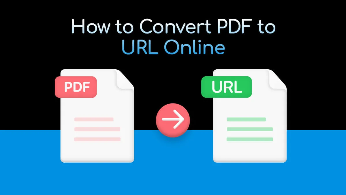 How to Convert PDF to URL Online Free? (2 Proven Ways)