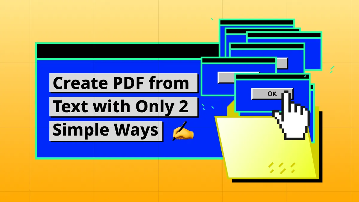Create PDF from Text with Only 2 Simple Ways