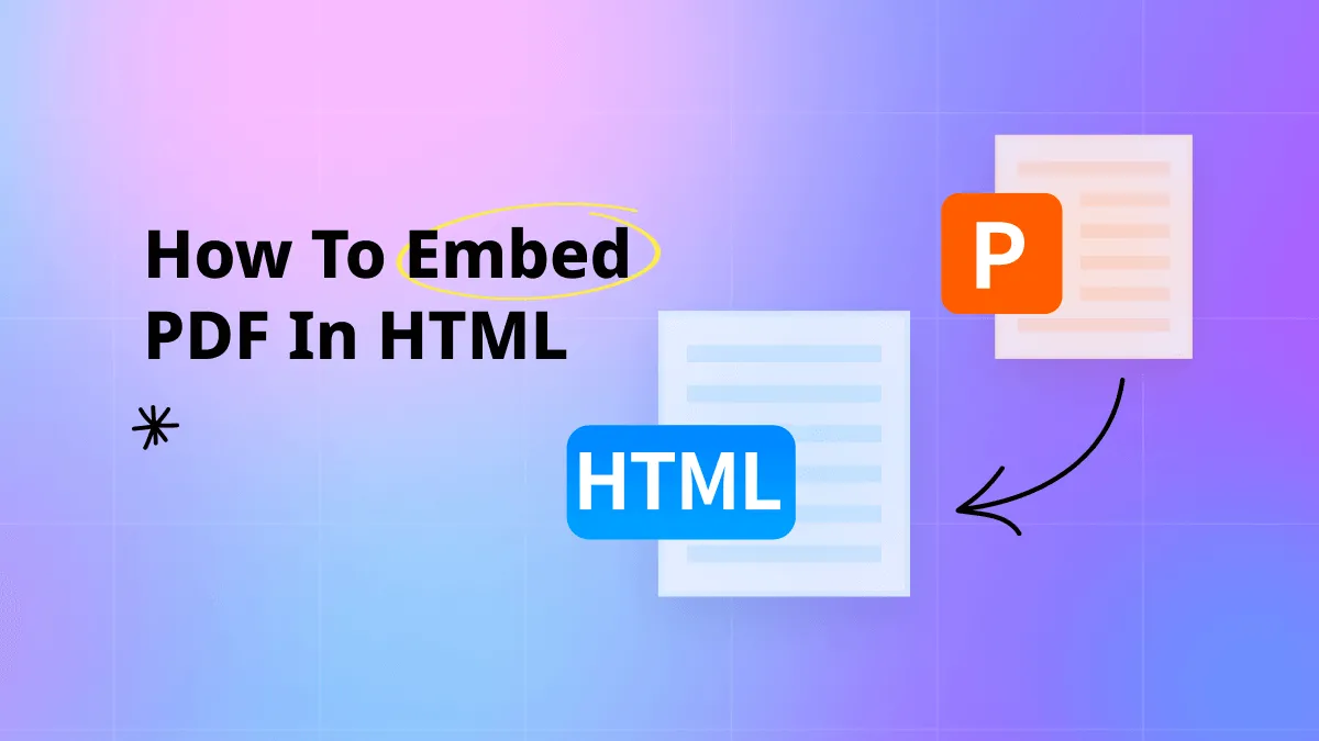 How To Embed PDF In HTML: Make PDF Embedding Easy