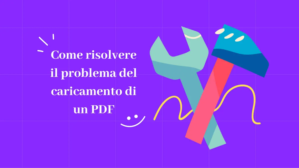 Impossibile caricare un documento PDF? Come risolvere il problema?