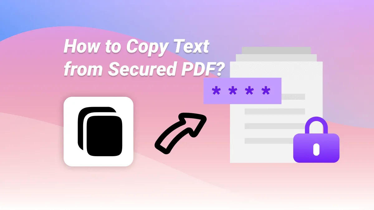 How to Copy Text from Secured PDF?  (100% Workable Way)