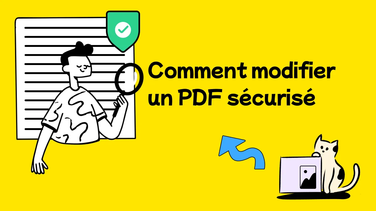 Comment modifier un PDF protégé? L'outil idéal et les méthodes