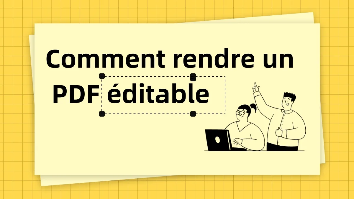 2 façons de rendre un PDF modifiable en un rien de temps