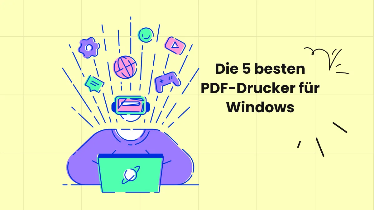 5 besten PDF-Drucker für Windows (Kostenlos Testen)– alles, was Sie wissen müssen