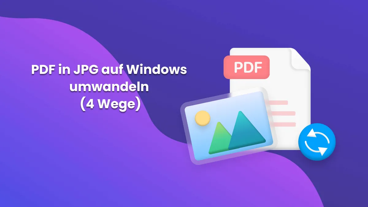 Wie Sie auf Windows PDF in JPG umwandeln (4 Wege)