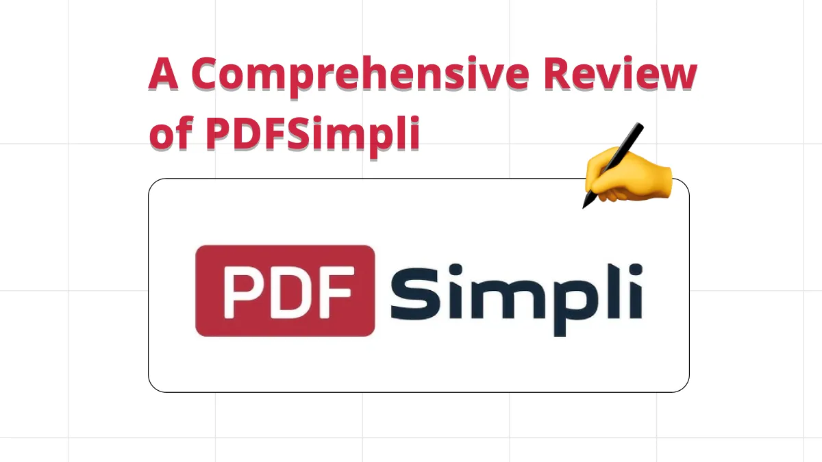 Uma revisão abrangente do PDFSimpli e sua melhor alternativa