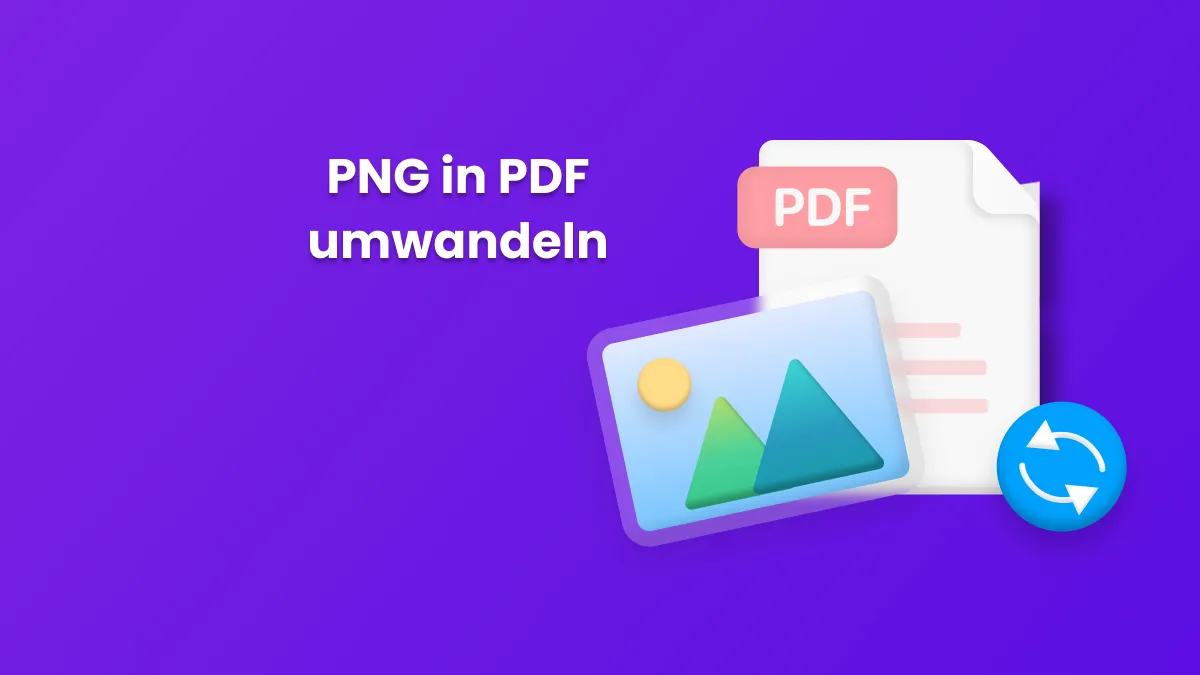 Wie Sie PNG in PDF umwandeln können - schnell und mit hoher Qualität