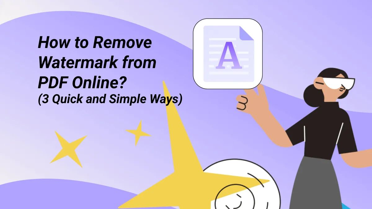 How to Remove Watermark from PDF Online: 3 Quick Guides