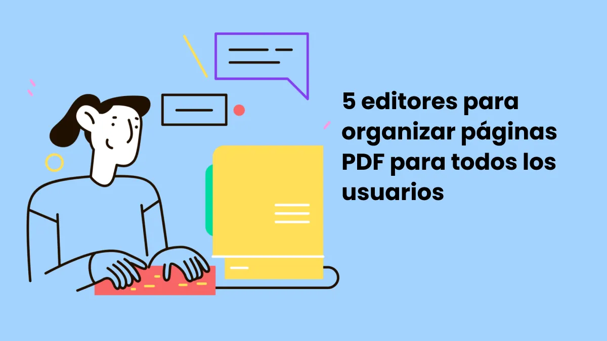 5 editores para organizar páginas PDF para todos los usuarios [Actualizado 2024]