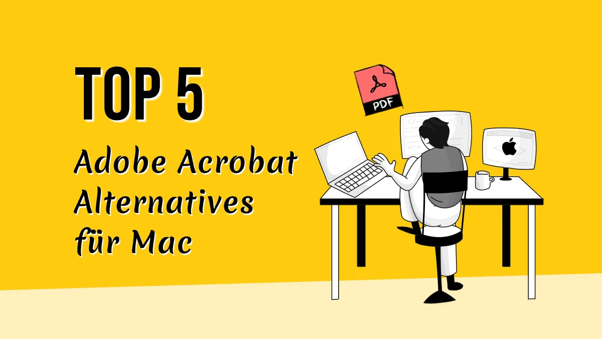 Die 5 besten Adobe Acrobat-Alternativen für Mac 2024 (macOS Sonoma-unterstützt)