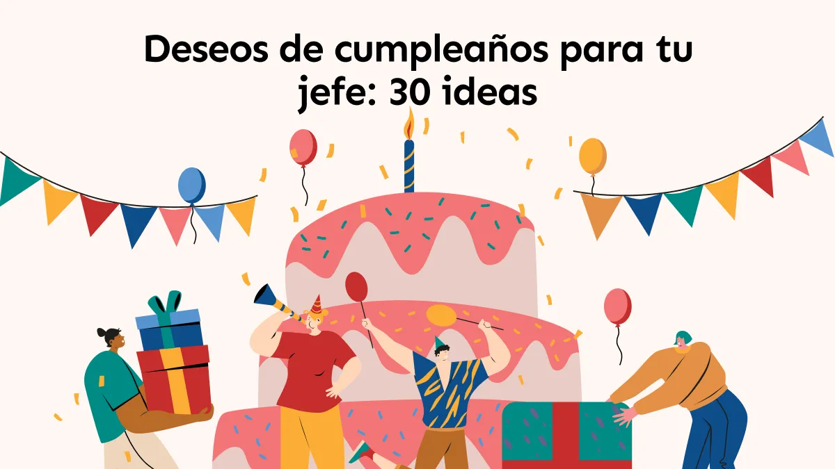 Creando deseos de cumpleaños memorables para tu jefe: 30 ideas