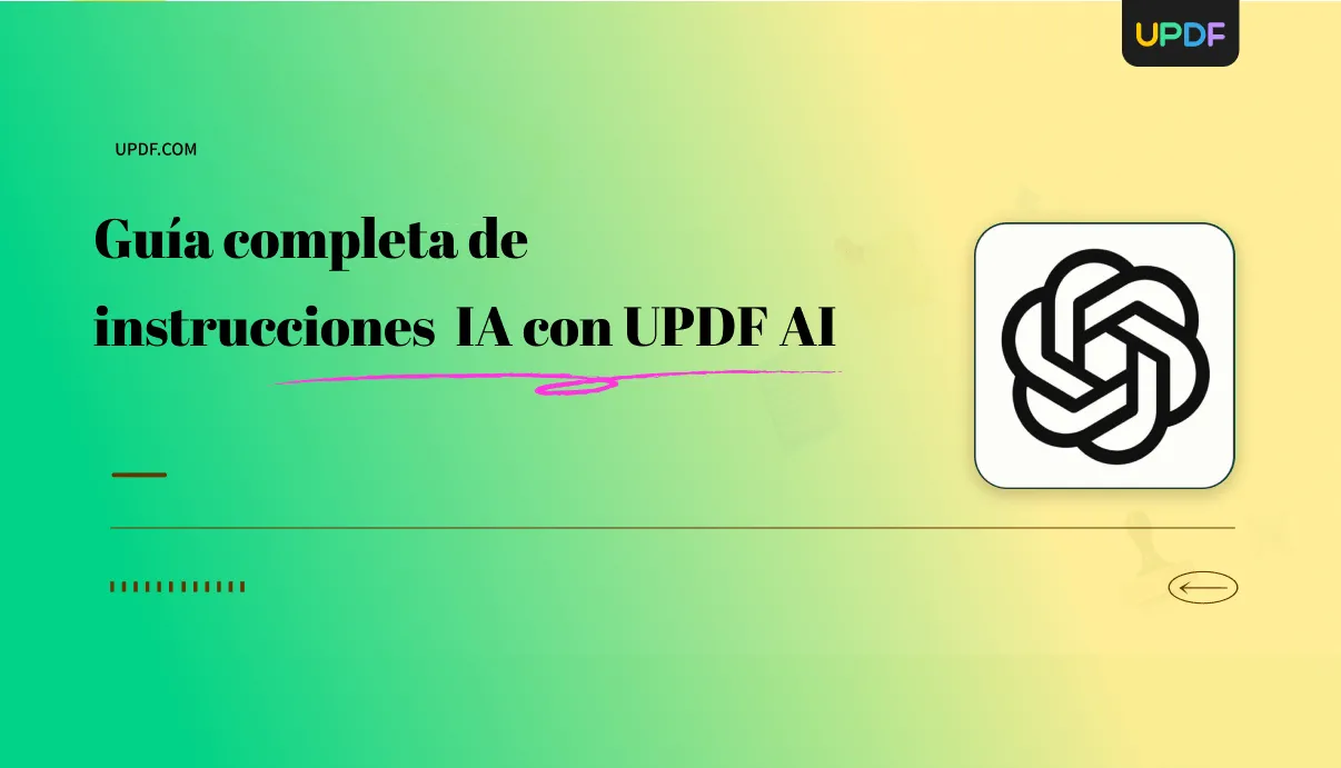 Guía completa de instrucciones IA con UPDF AI