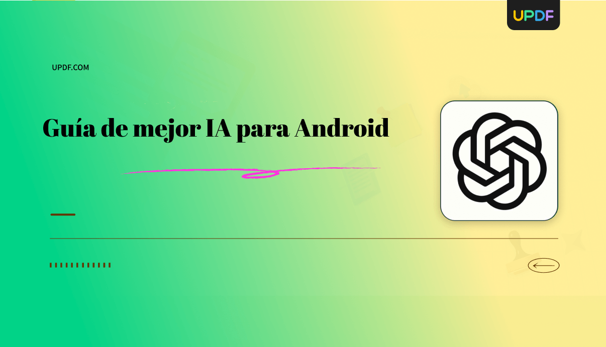 Las 10 Aplicaciones IA Más Populares Para Android En 2024 | UPDF