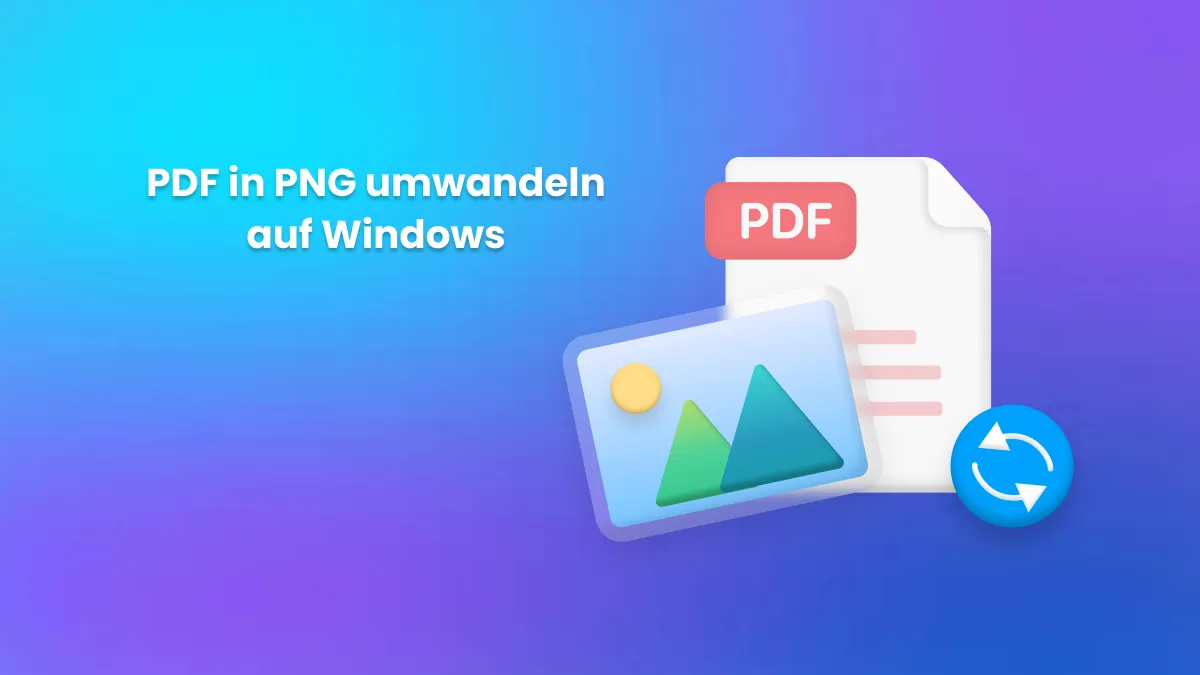 Wie Sie PDF in PNG auf Windows umwandeln  -5 einfache Wege