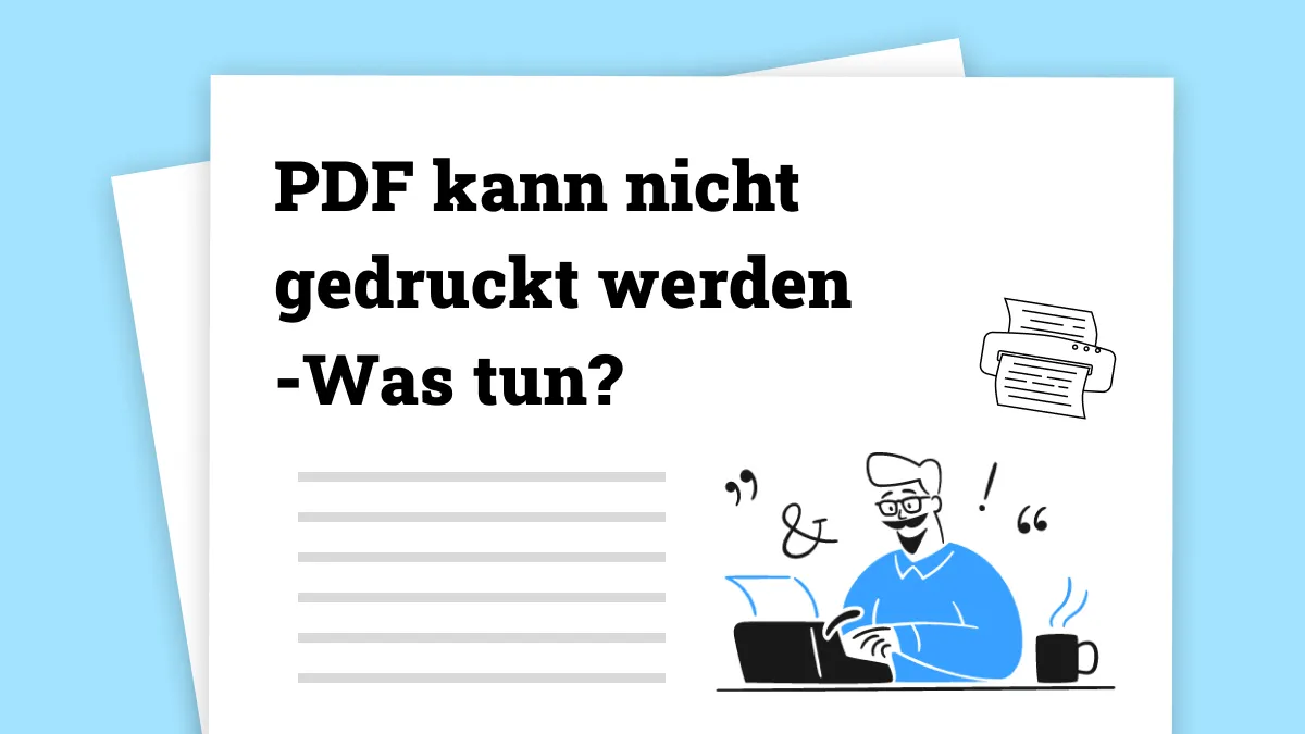 Wie Sie das Problem „PDF kann nicht gedruckt werden“ beheben?