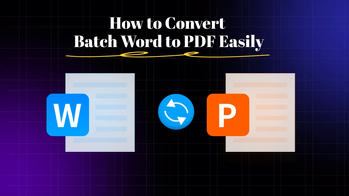 How to Convert Batch Word to PDF Easily